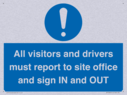 all-visitors-and-drivers-must-report-to-site-office-and-sign-in-and-out~